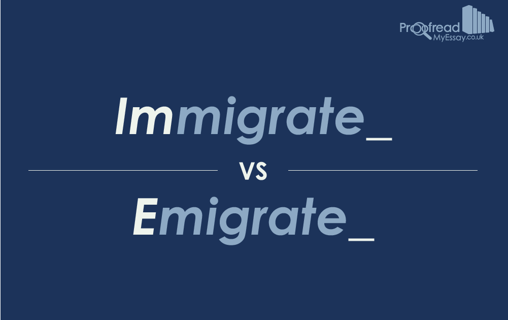 Word Choice Immigrate Vs Emigrate Proofread My Essay