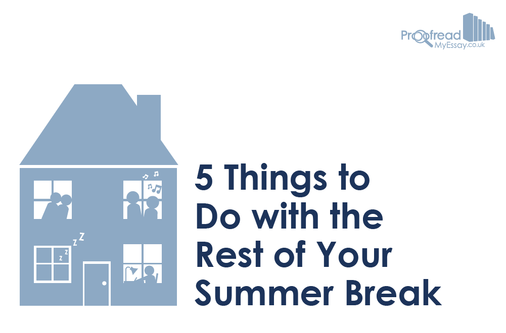 Things to Do with the Rest of Your Summer Break