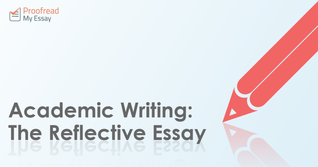 Academic Writing - The Reflective Essay