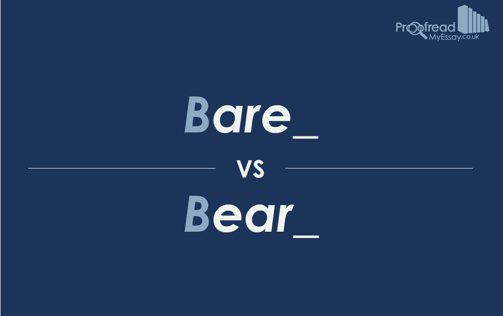 Word Choice Bare vs. Bear Proofread My Essay's Academic Blog