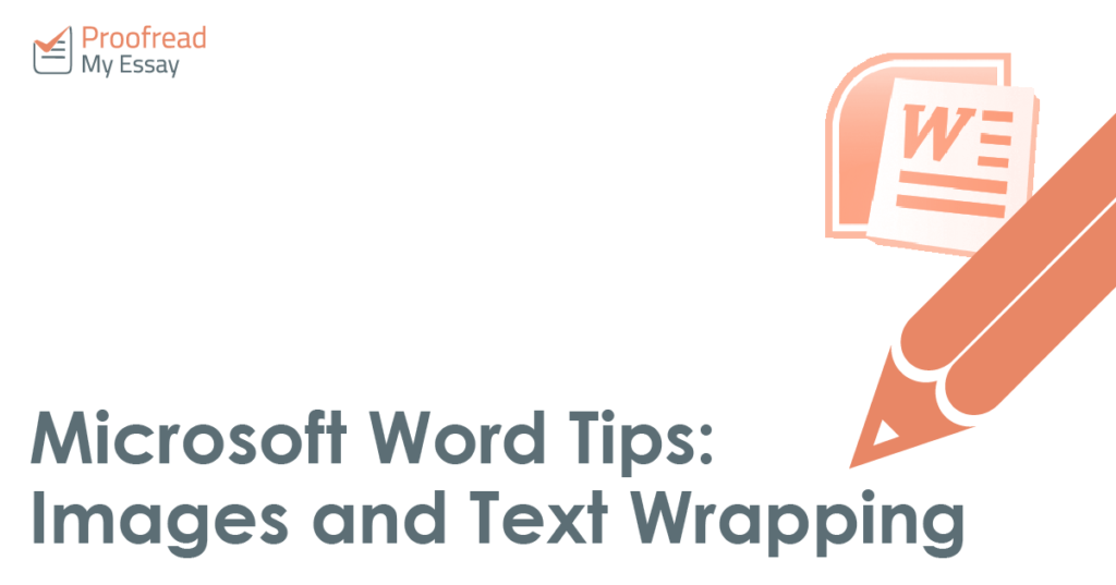 Microsoft Word Tips- Images and Text Wrapping