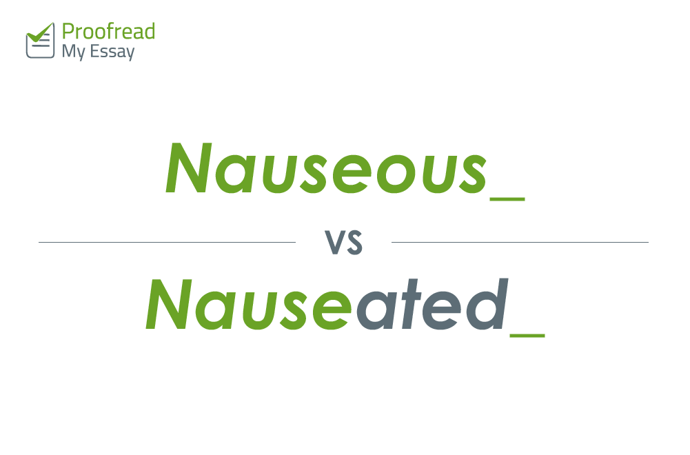 Nauseous vs. Nauseated
