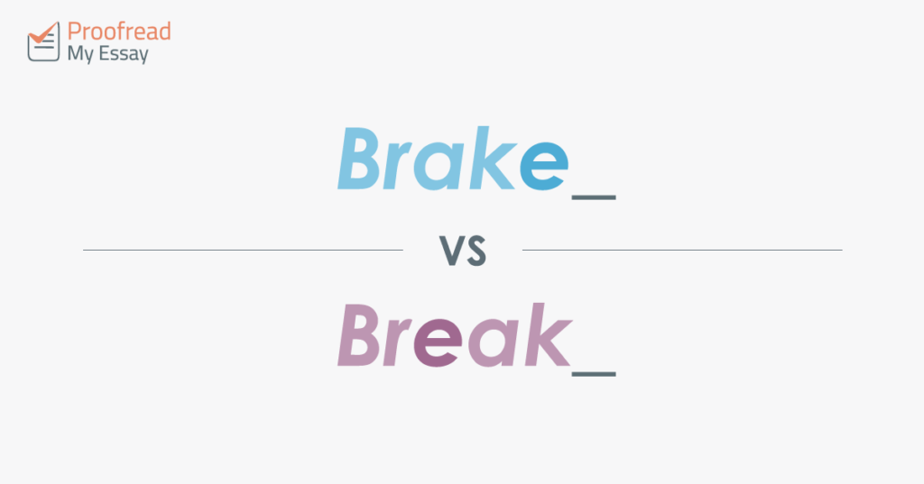 Brake vs. Break