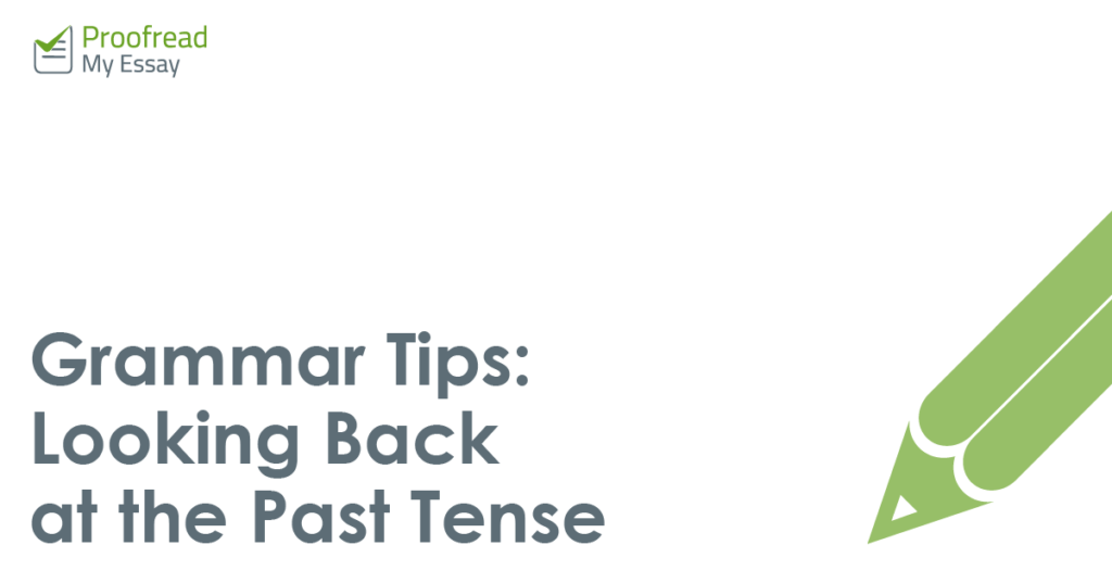 Grammar Tips - Looking Back at the Past Tense