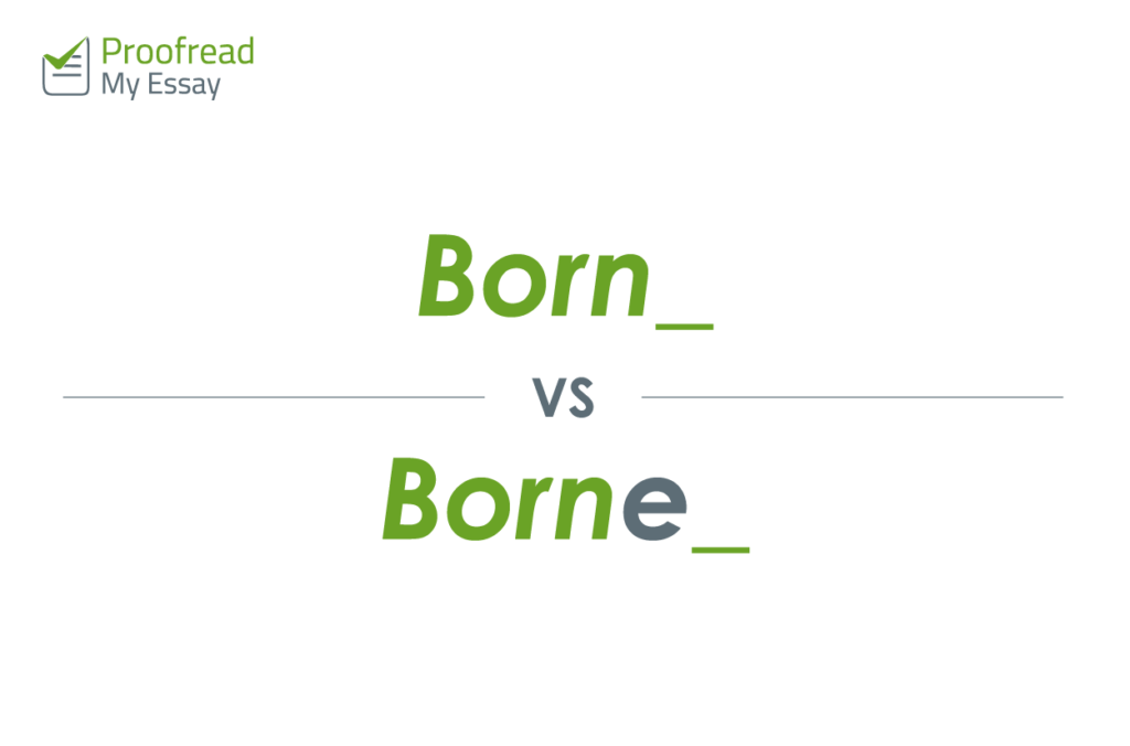 Word Choice - Born vs. Borne