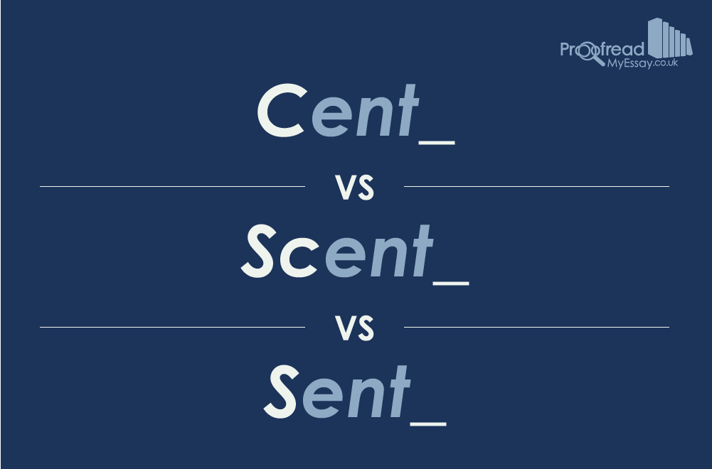 Cent vs Scent vs Sent