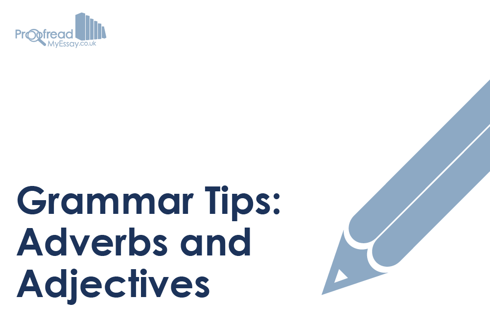 Grammar Tips - Adverbs and Adjectives