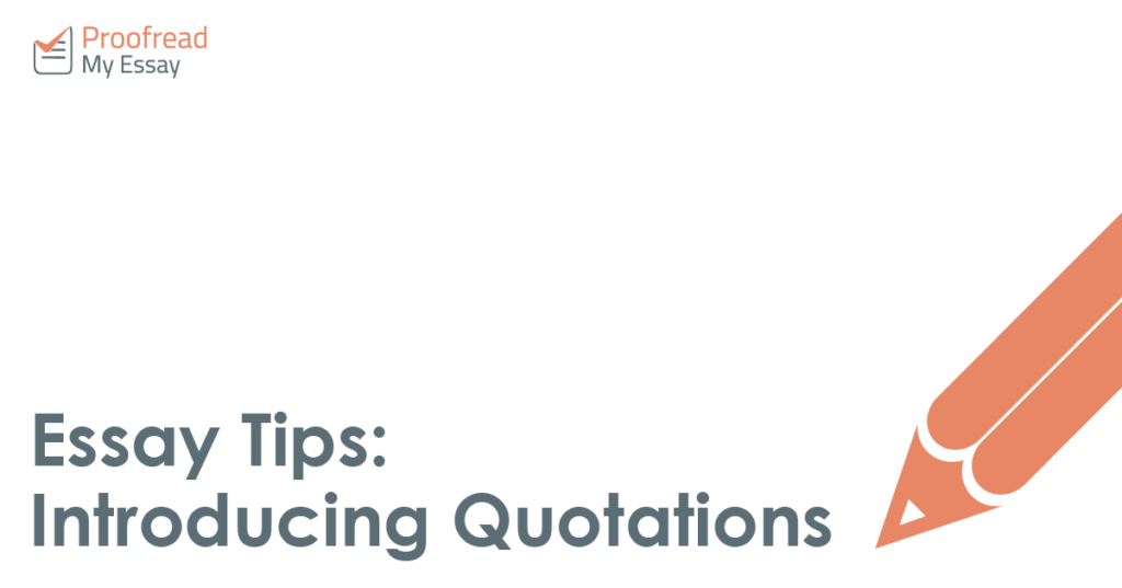 Essay Tips - Introducing Quotations