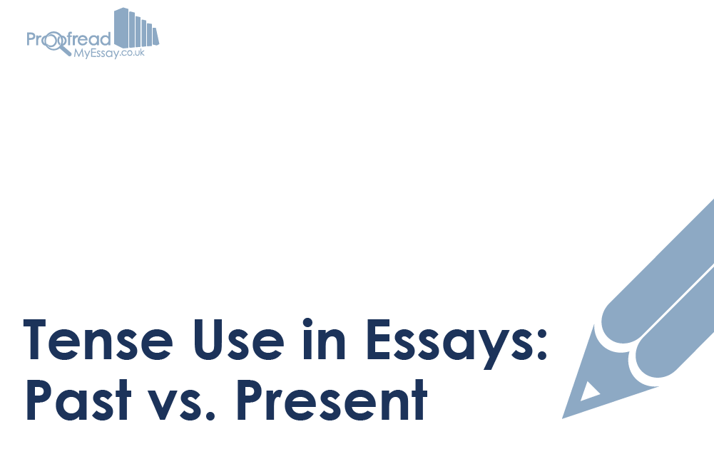 past or present tense in history essays