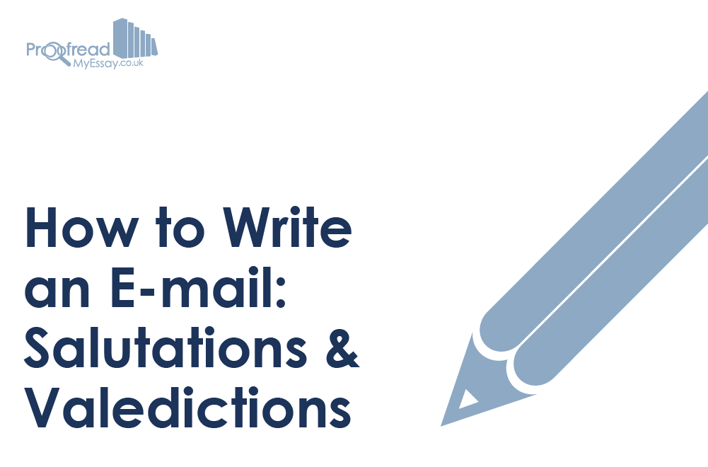 How to Write an E-mail- Salutations & Valedictions -