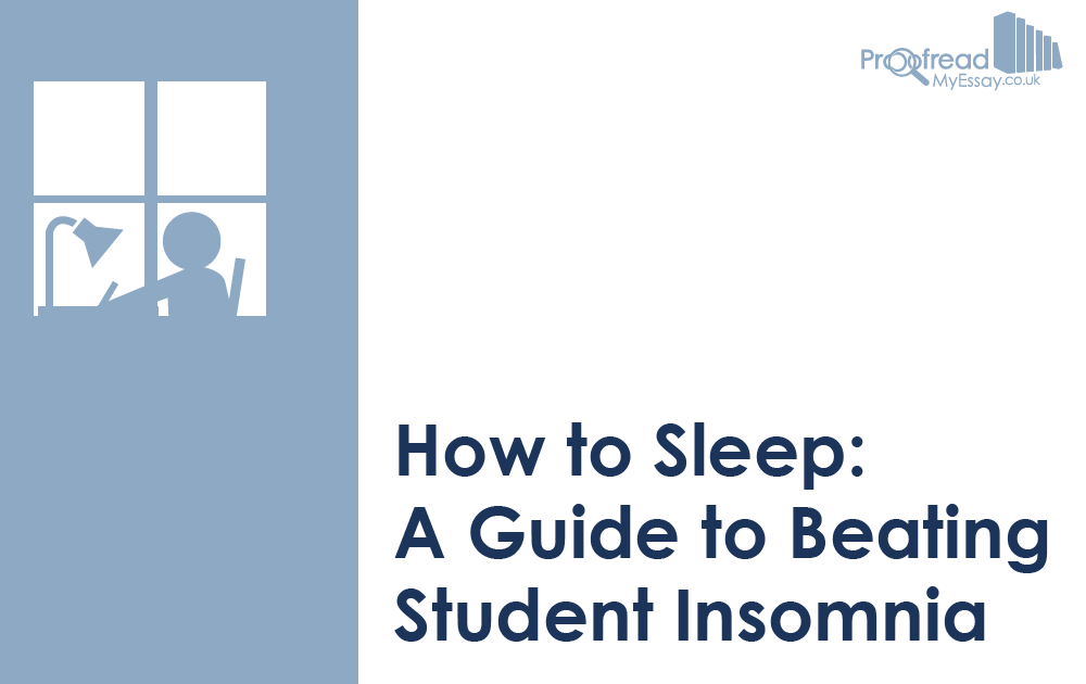 How to Sleep: A Guide to Beating Student Insomnia