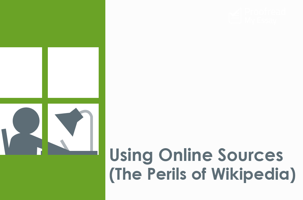 Using Online Sources (The Perils of Wikipedia)