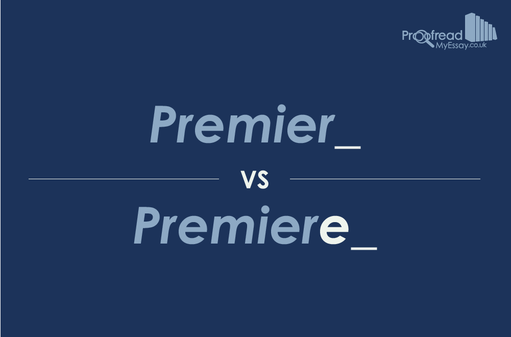 Premier vs. Premiere