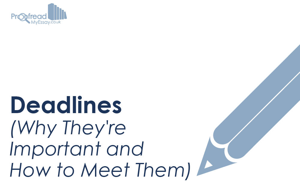 Deadlines (Why They Matter and How to Meet Them) Proofed