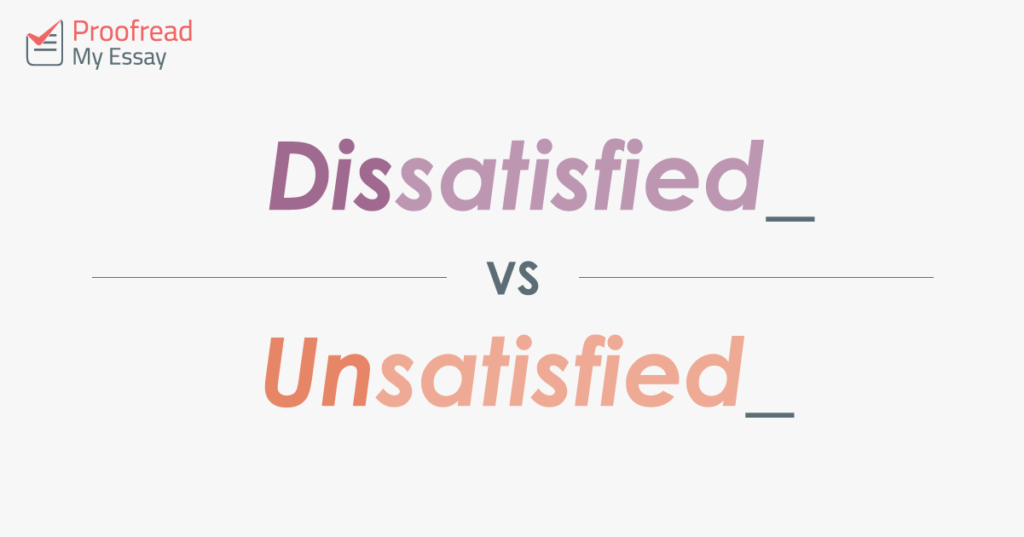 Dissatisfied vs. Unsatisfied