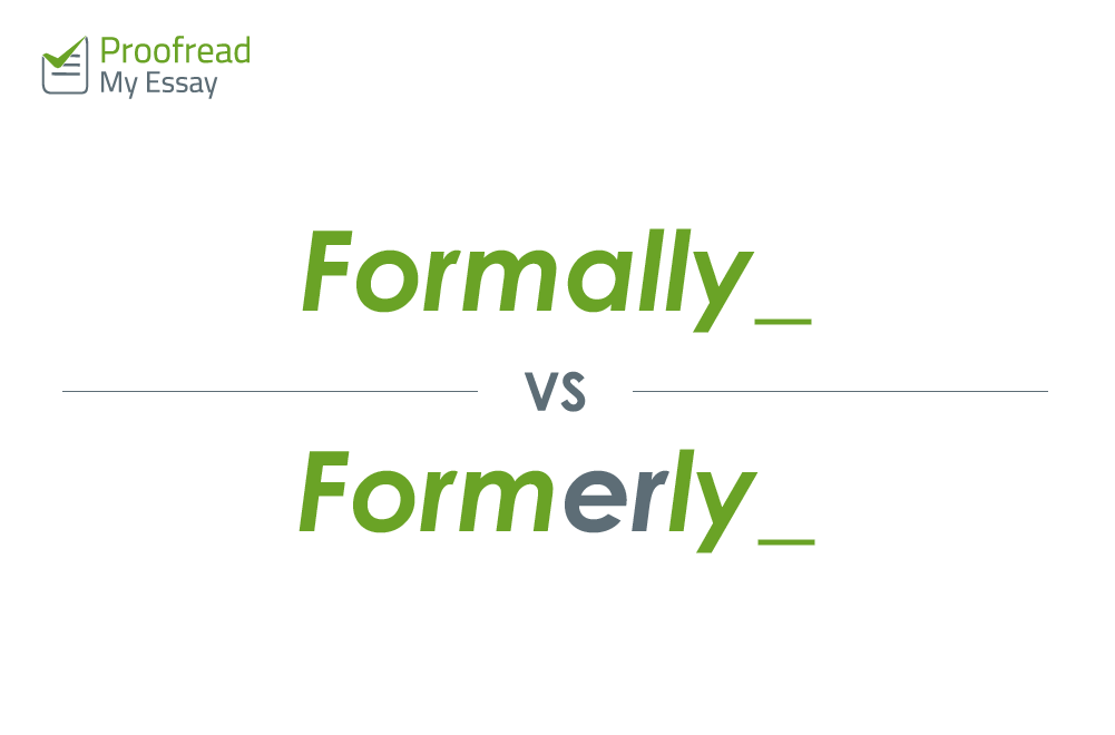 Formally vs. Formerly
