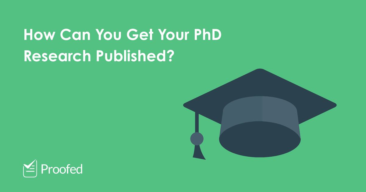 How to Turn Your Thesis into a Journal Article | Proofed’s Writing Tips