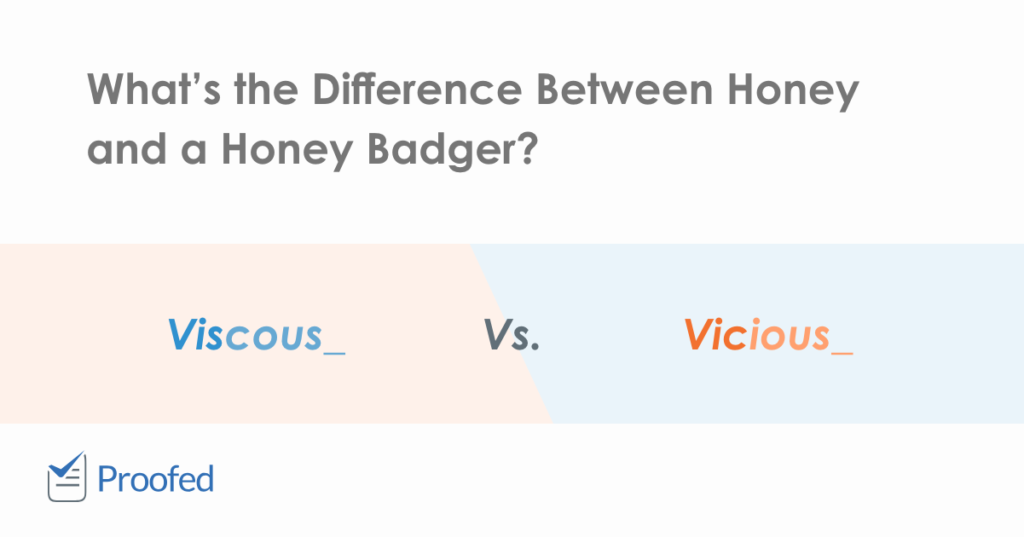 Viscous vs. Vicious