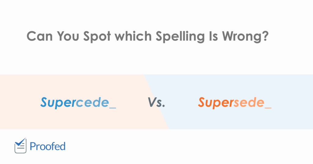 Spelling Tips -Cede, -Ceed or -Sede?