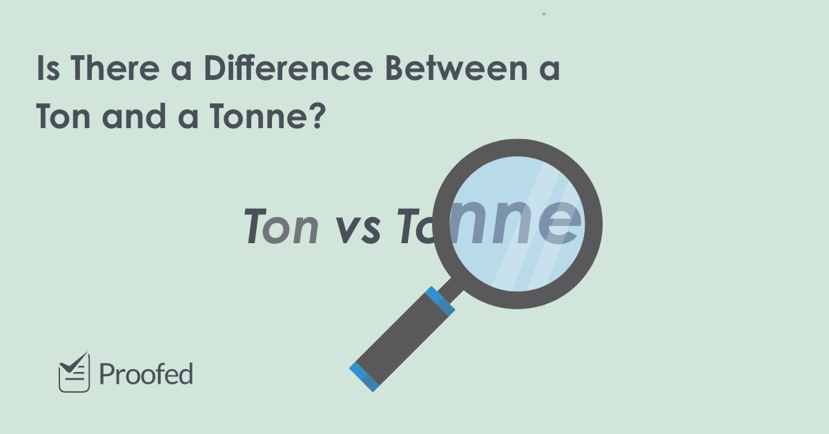 Bolt forhåndsvisning at tiltrække Word Choice: Ton vs. Tonne | Proofed's Writing Tips