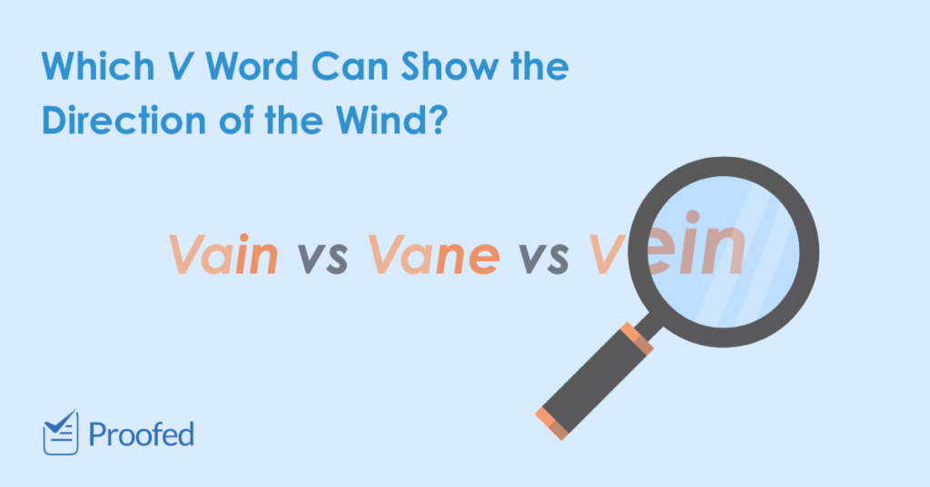 Word Choice Vain, Vane or Vein