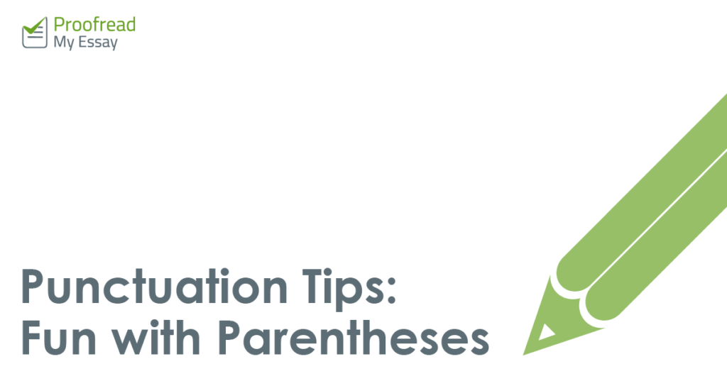 Punctuation Tips - Fun with Parentheses