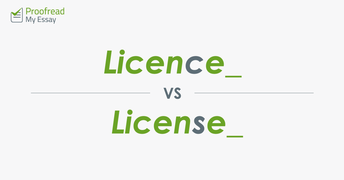 Word Choice: Licence Vs. License | Proofed’s Writing Tips