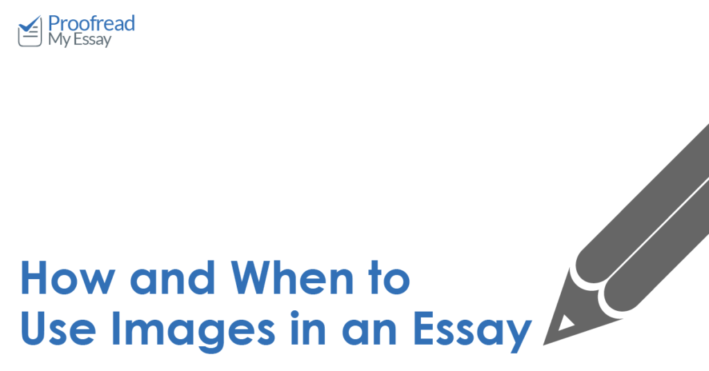 How and When to Use Images in an Essay