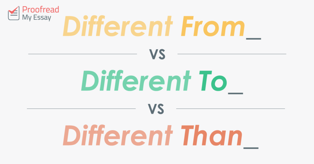 Word Choice- Different From, Different To or Different Than?