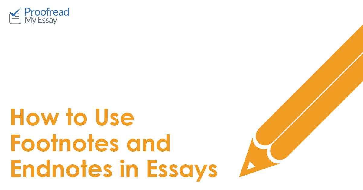 How to Use Footnotes and Endnotes in Essays