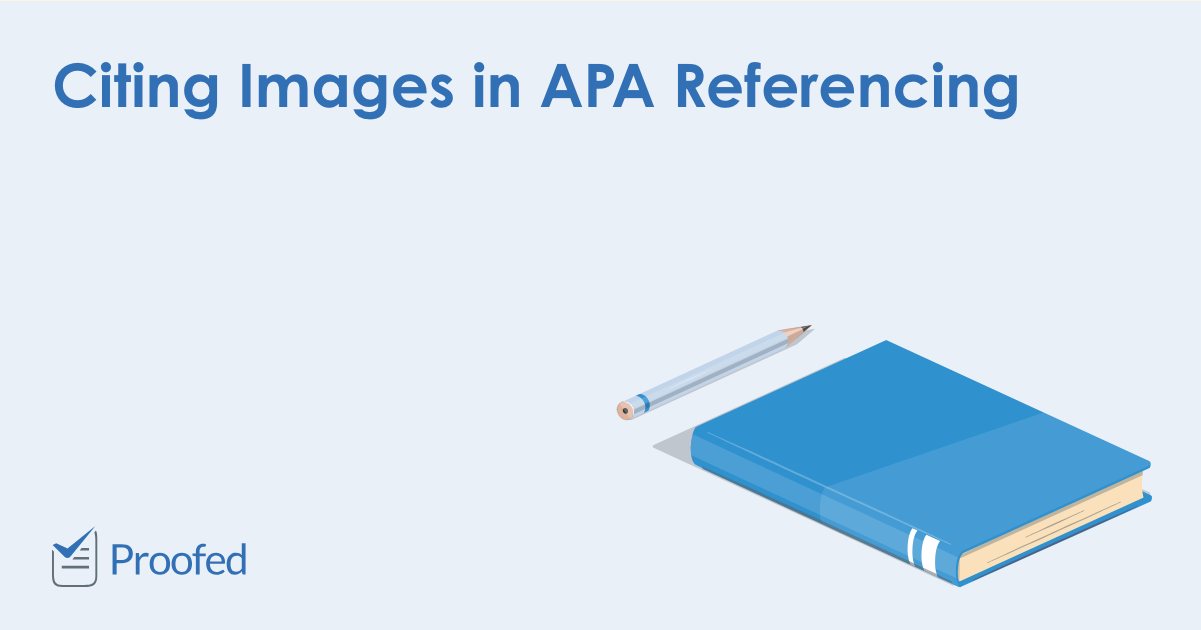 Citing Images in APA Referencing Proofed’s Writing Tips