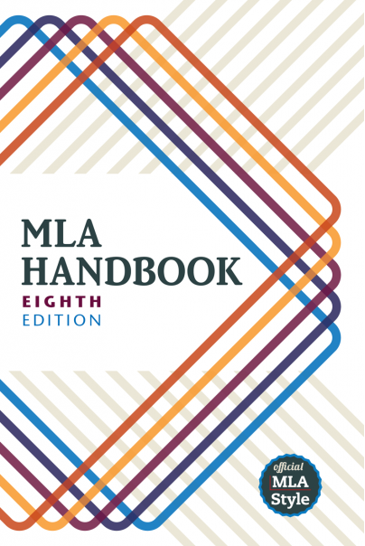 The MLA Handbook, Eighth Edition.