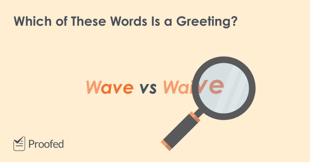 Word Choice Wave vs. Waive