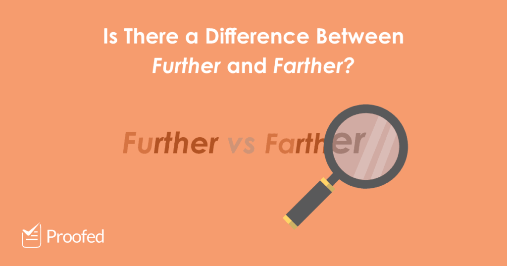 Word Choice Further vs. Farther