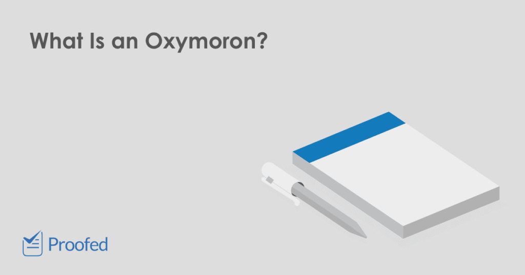 Writing Tips What Is an Oxymoron?