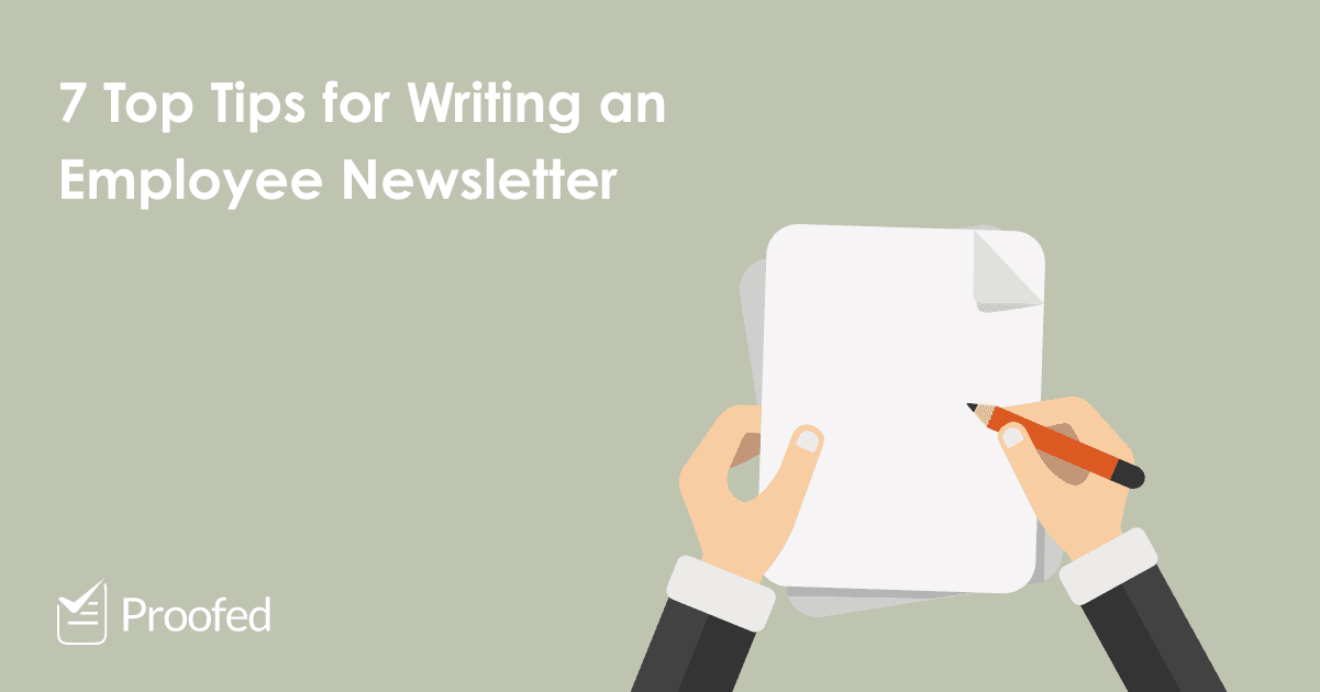 7 Top Tips For Writing An Employee Newsletter | Proofed's Writing Tips