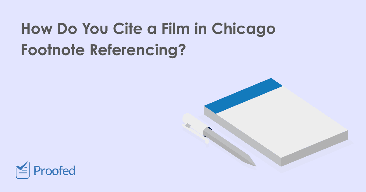 How To Cite A Film In Chicago Footnote Referencing Proofed