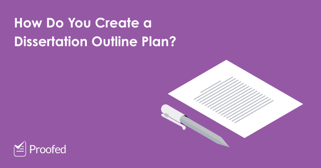 How to Create a Dissertation Outline Plan