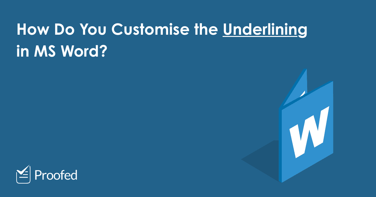 A Quick Guide to Underlining in Microsoft Word | Proofed's Writing Tips