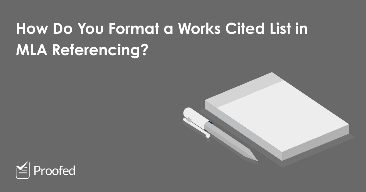 How to Format a Works Cited List in MLA Referencing | Proofed