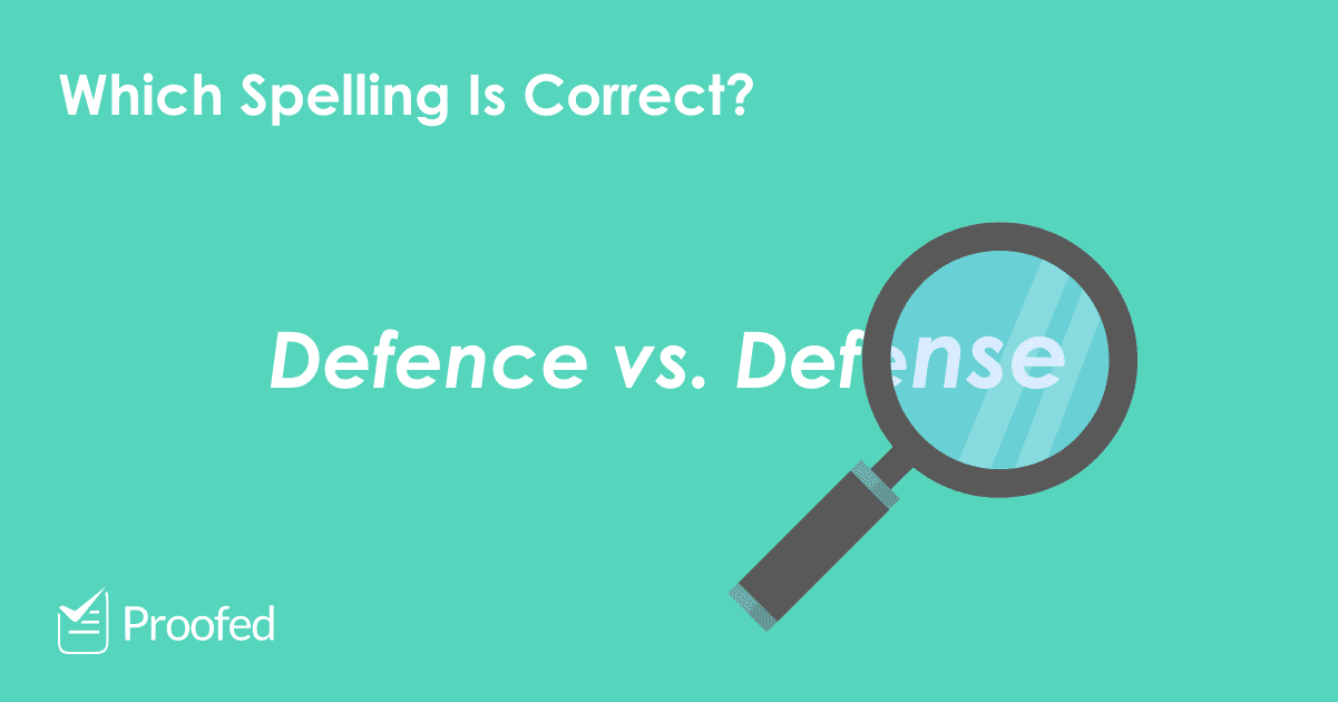 spelling-tips-defence-or-defense-proofed-s-writing-tips