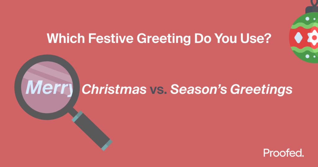 Writing Tips Merry Christmas vs. Season's Greetings