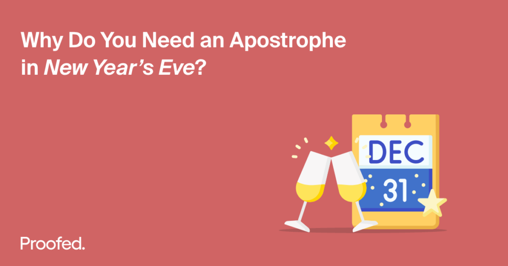 New Year vs. New YearÔÇÖs When Do You Need an Apostrophe