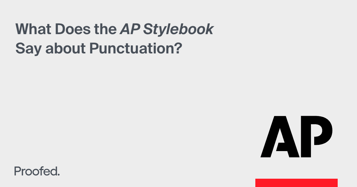 Writing Tips: The Basics of Punctuation in AP Style | Proofed's Writing ...