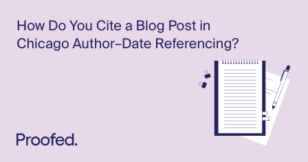 How to Cite a Blog Post in Chicago Author–Date Referencing | Proofed