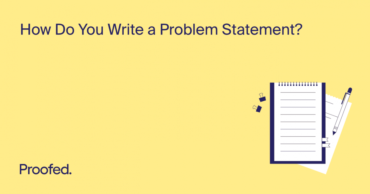 How to Write a Problem Statement | Proofed's Writing Tips