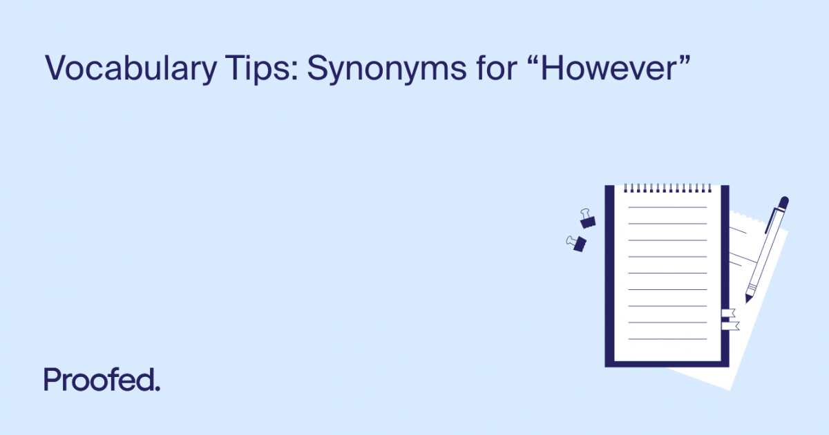 Vocabulary Tips Synonyms for “However” Proofed's Writing Tips