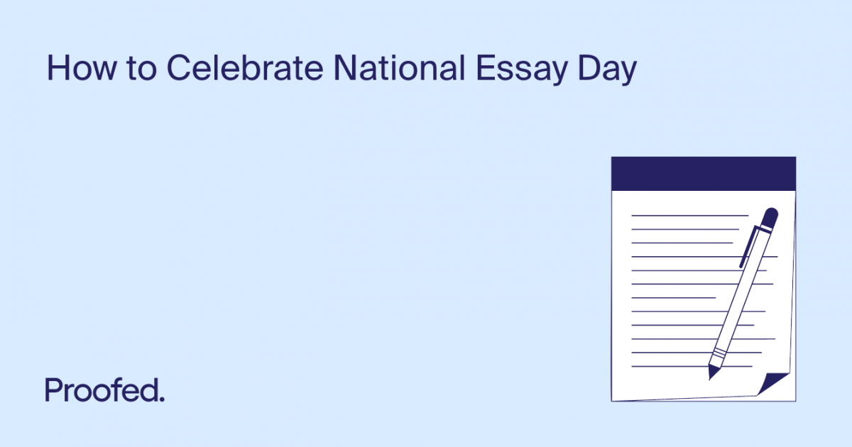 How to Celebrate National Essay Day | Proofed's Writing Tips