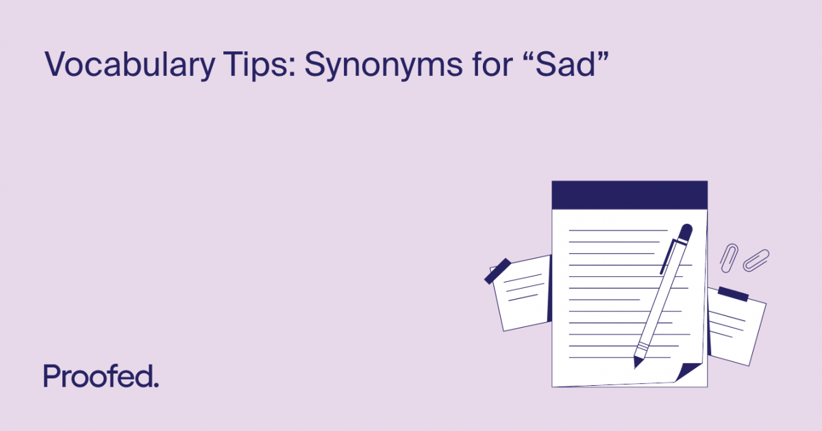 Vocabulary Tips Synonyms For Sad Proofed s Writing Tips
