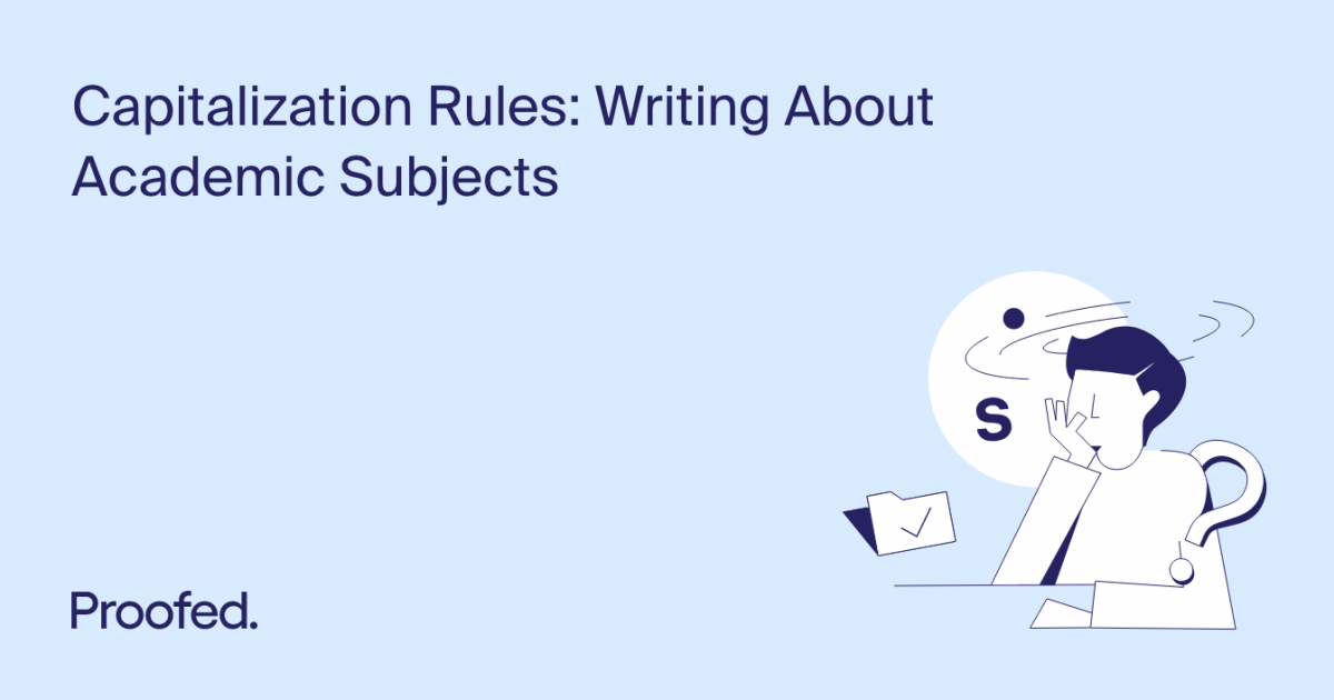 Capitalization Rules: Writing About Academic Subjects | Proofed's ...